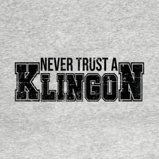 Never Trust a Klingon (Black Text) T-Shirt